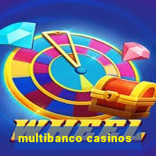 multibanco casinos